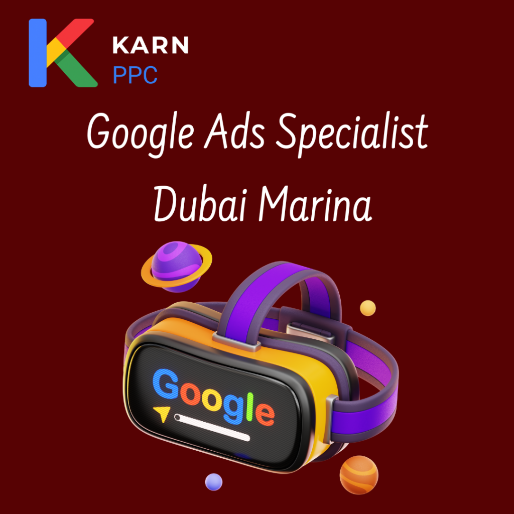 Google Ads Specialist Dubai Marina