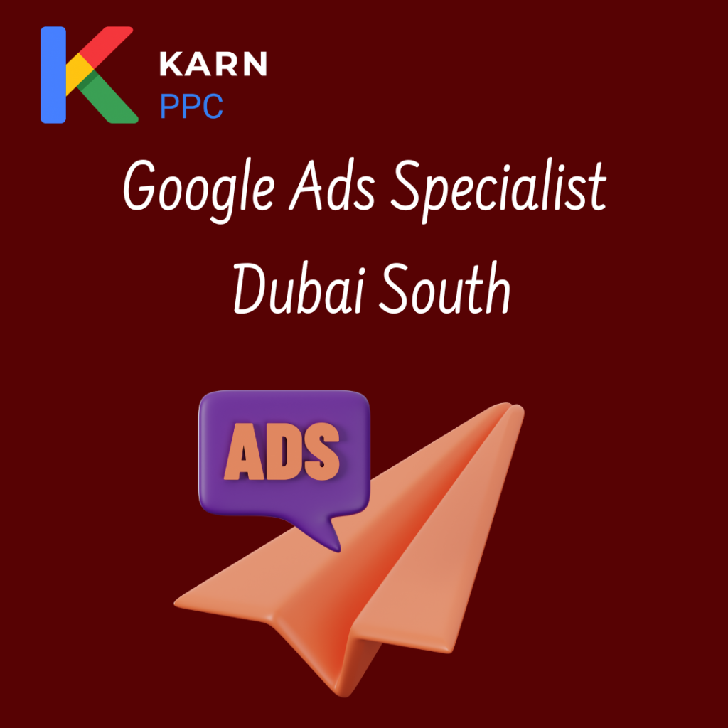 Google Ads Specialist Dubai South