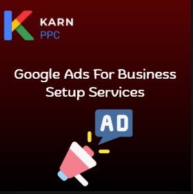 Google Ads For Business Setup